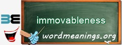 WordMeaning blackboard for immovableness